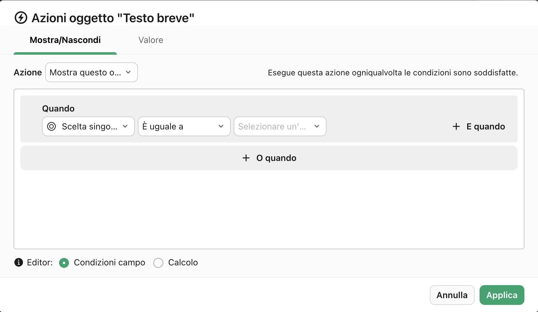 Azioni oggetto, Quando, Condizione